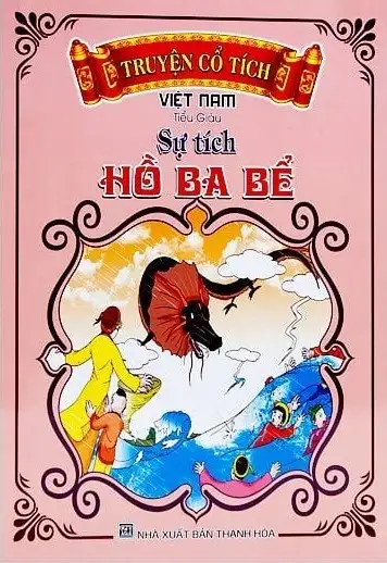 Truyện cổ tích Việt Nam - Sự tích hồ ba bể