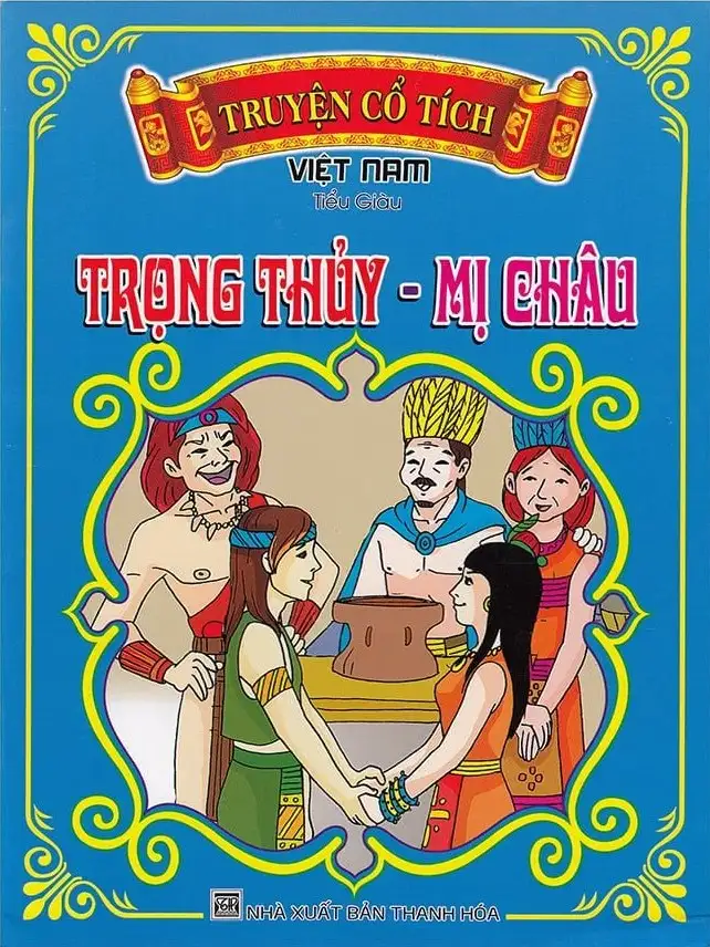 Truyện Cổ Tích Việt Nam - Trọng Thủy - Mị Châu