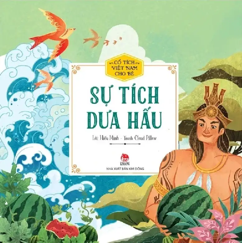 Cổ tích Việt Nam cho bé mẫu giáo - Sự tích dưa hấu