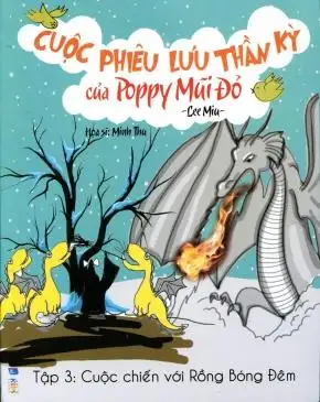 Cuộc Phiêu Lưu Thần Kỳ Của Poppy Mũi Đỏ – Tập 3: Cuộc Chiến Với Rồng Bóng Đêm