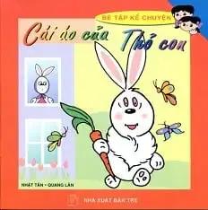 Bé Tập Kể Chuyện - Cái Áo Của Thỏ Con