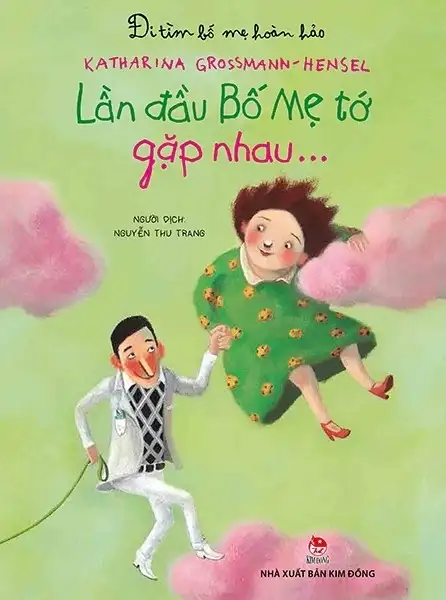 Đi Tìm Bố Mẹ Hoàn Hảo - Lần Đầu Bố Mẹ Tớ Gặp Nhau…