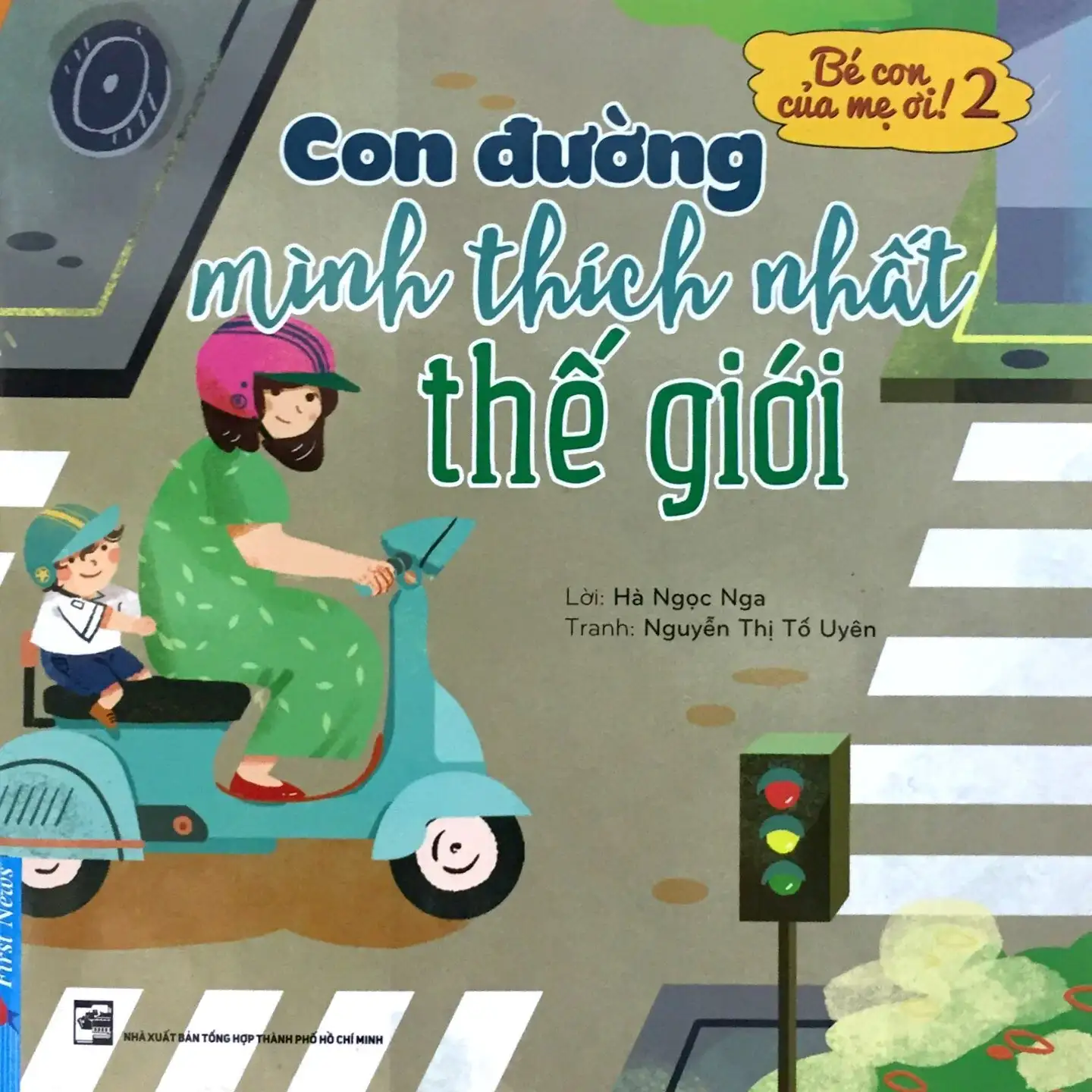 Bé Con Của Mẹ Ơi! Con Đường Mình Thích Nhất Thế Giới