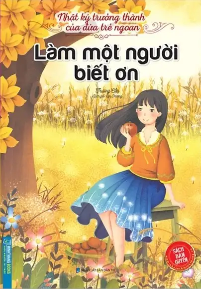 Nhật Ký Trưởng Thành Của Đứa Trẻ Ngoan - Làm Một Người Biết Ơn