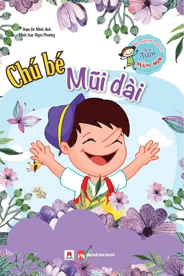 Kể Chuyện Cho Bé Tuổi Mầm Non - Chú Bé Mũi Dài