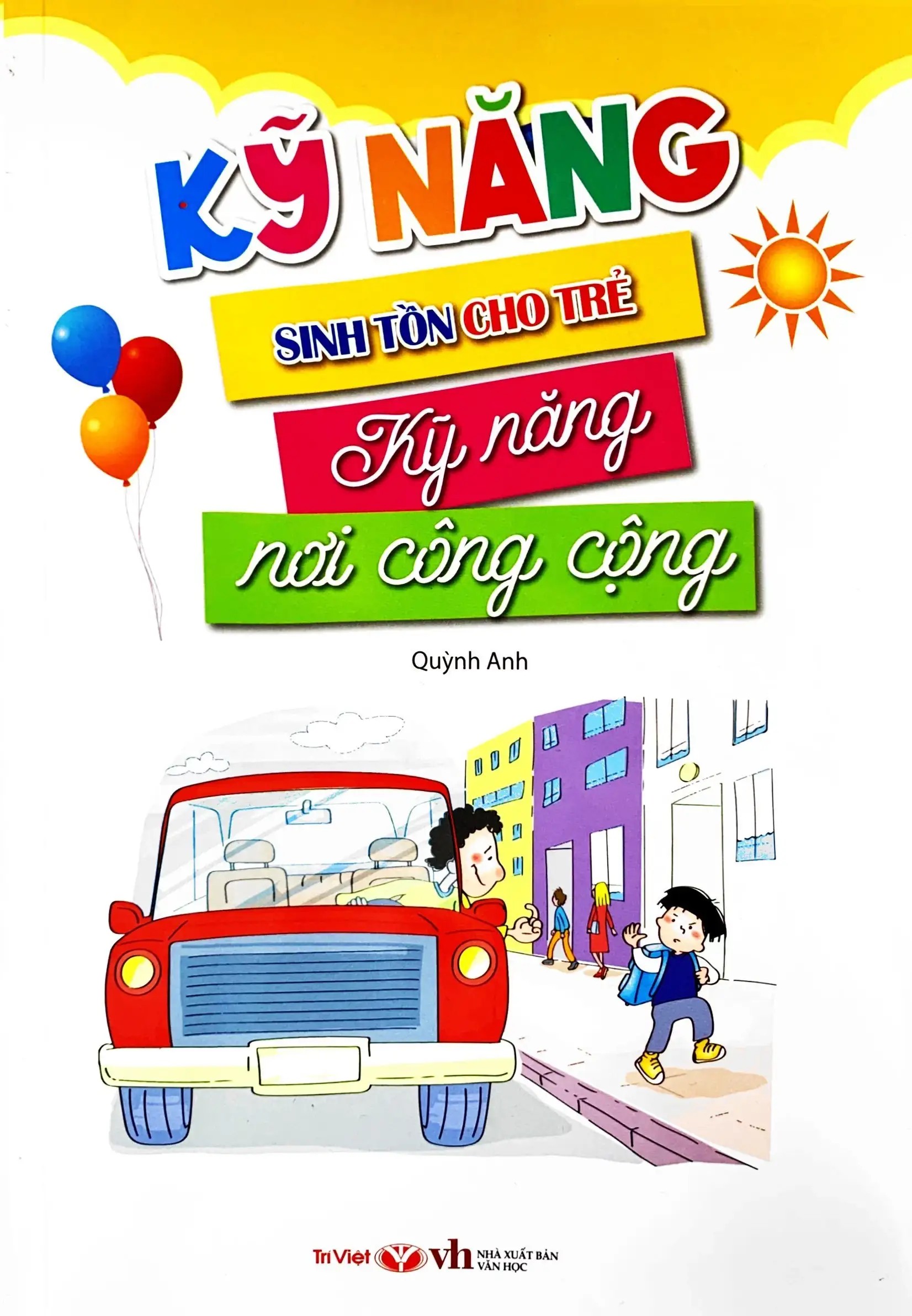 Kỹ Năng Sinh Tồn Cho Trẻ - Kỹ Năng Nơi Công Cộng