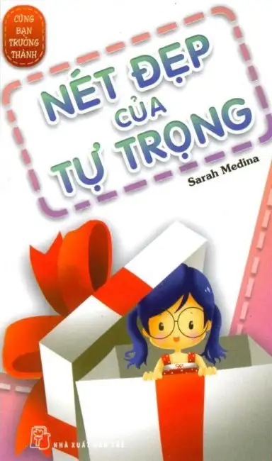 Cùng Bạn Trưởng Thành - Nét Đẹp Của Tự Trọng