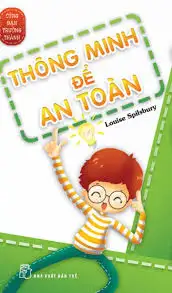Cùng Bạn Trưởng Thành - Thông Minh Để An Toàn