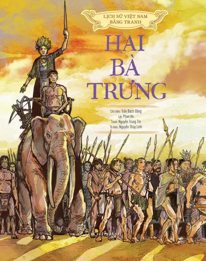 Lịch Sử Việt Nam Bằng Tranh Màu - Hai Bà Trưng