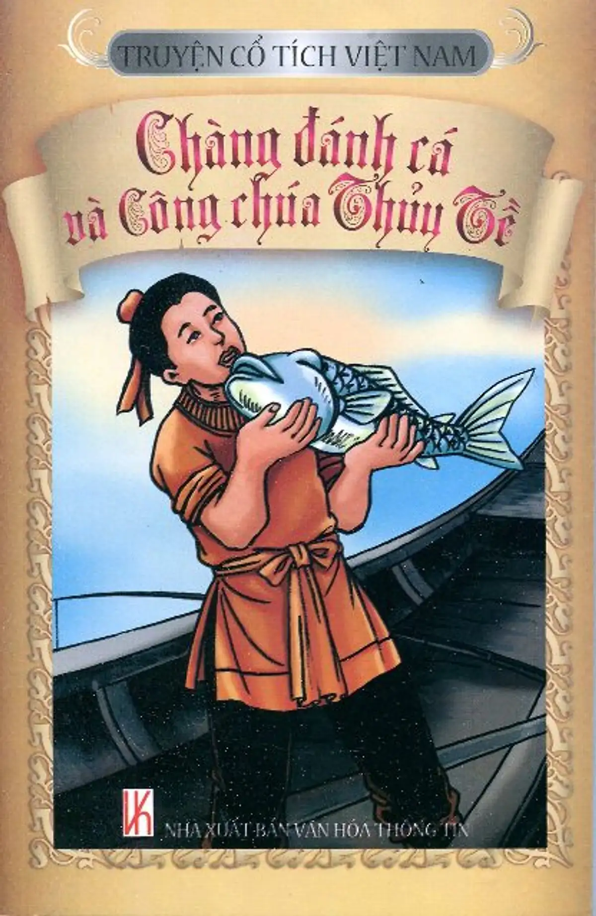 Truyện Cổ Tích Việt Nam - Chàng Đánh Cá Và Công Chúa Thủy Tề