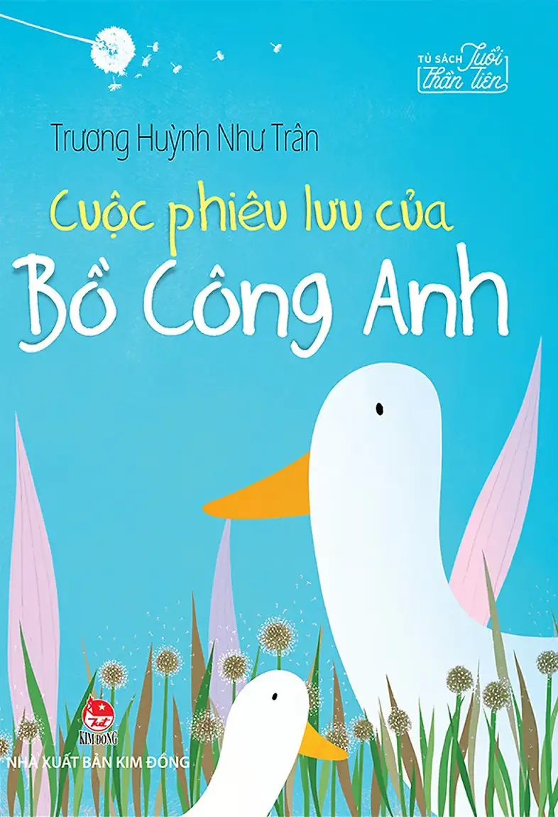 Tủ Sách Tuổi Thần Tiên - Cuộc Phiêu Lưu Của Bồ Công Anh