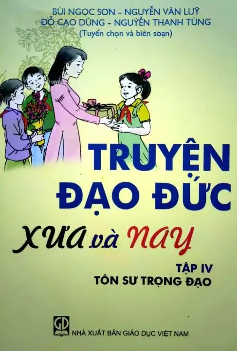 Truyện đạo đức xưa và nay tập IV: Tôn sư trọng đạo