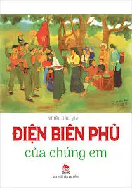 Điện Biên Phủ của chúng em