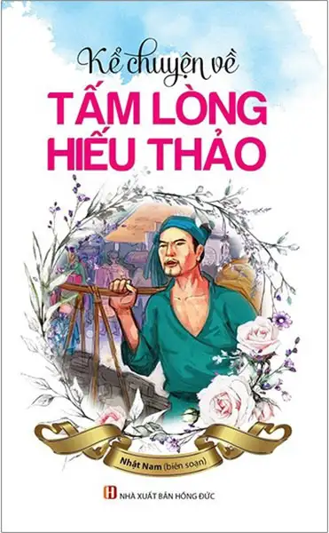 Kể chuyện về tấm lòng hiếu thảo