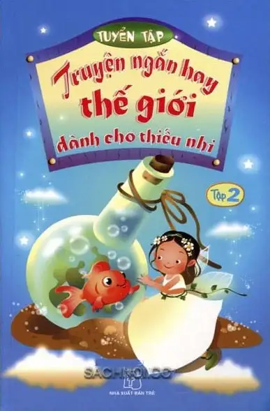 Tuyển Tập Truyện Ngắn Hay Thế Giới Dành Cho Thiếu Nhi Tập 2