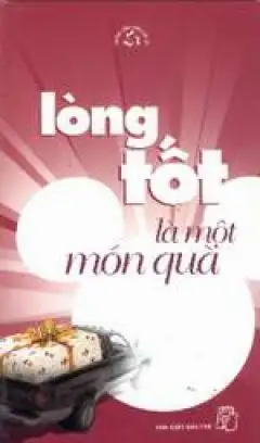 Lòng tốt là một món quà