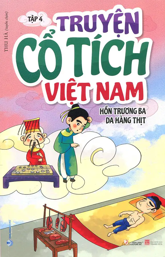 Truyện Cổ Tích Việt Nam - Tập 4: Hồn Trương Ba Da Hàng Thịt