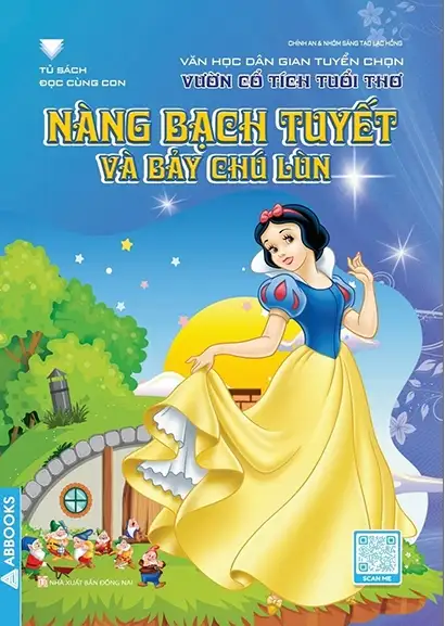 Văn học dân gian tuyển chọn - Vườn cổ tích tuổi thơ - Nàng bạch tuyết bảy chú lùn