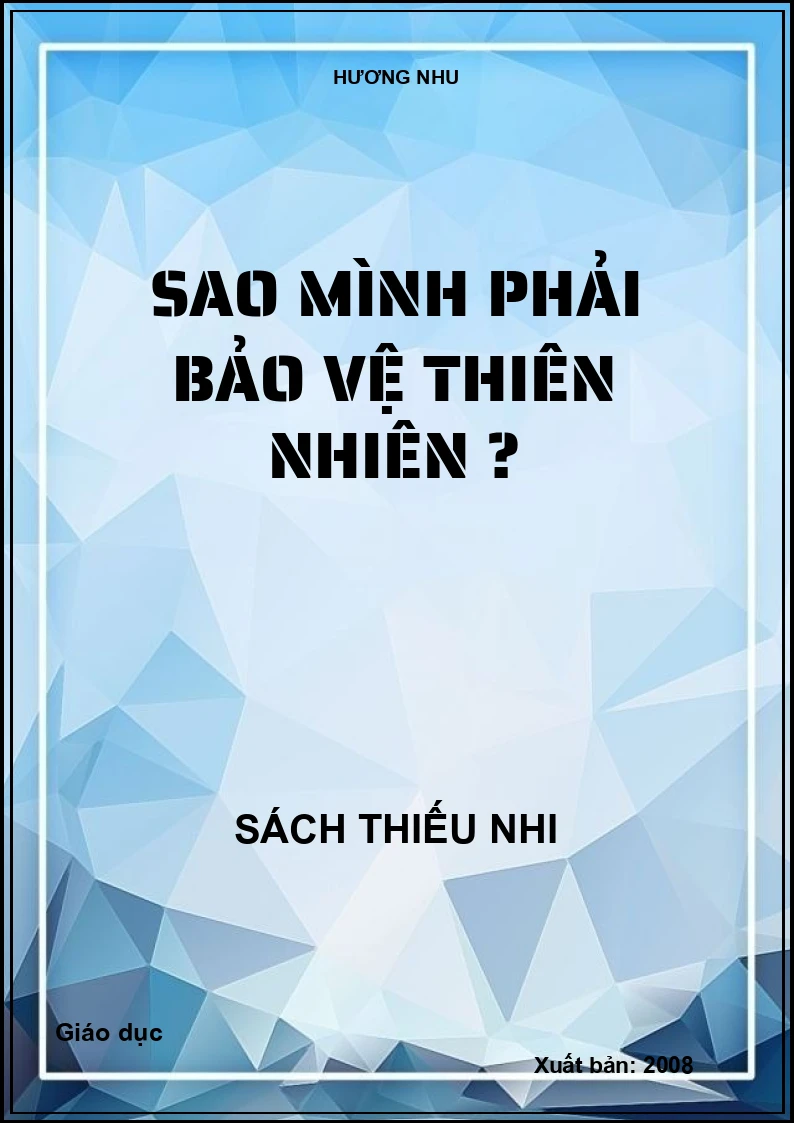 Sao mình phải bảo vệ thiên nhiên ?