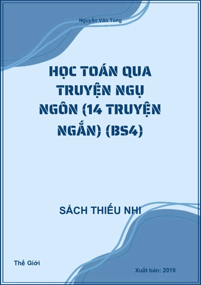 Học toán qua truyện ngụ ngôn (14 truyện ngắn) (BS4)