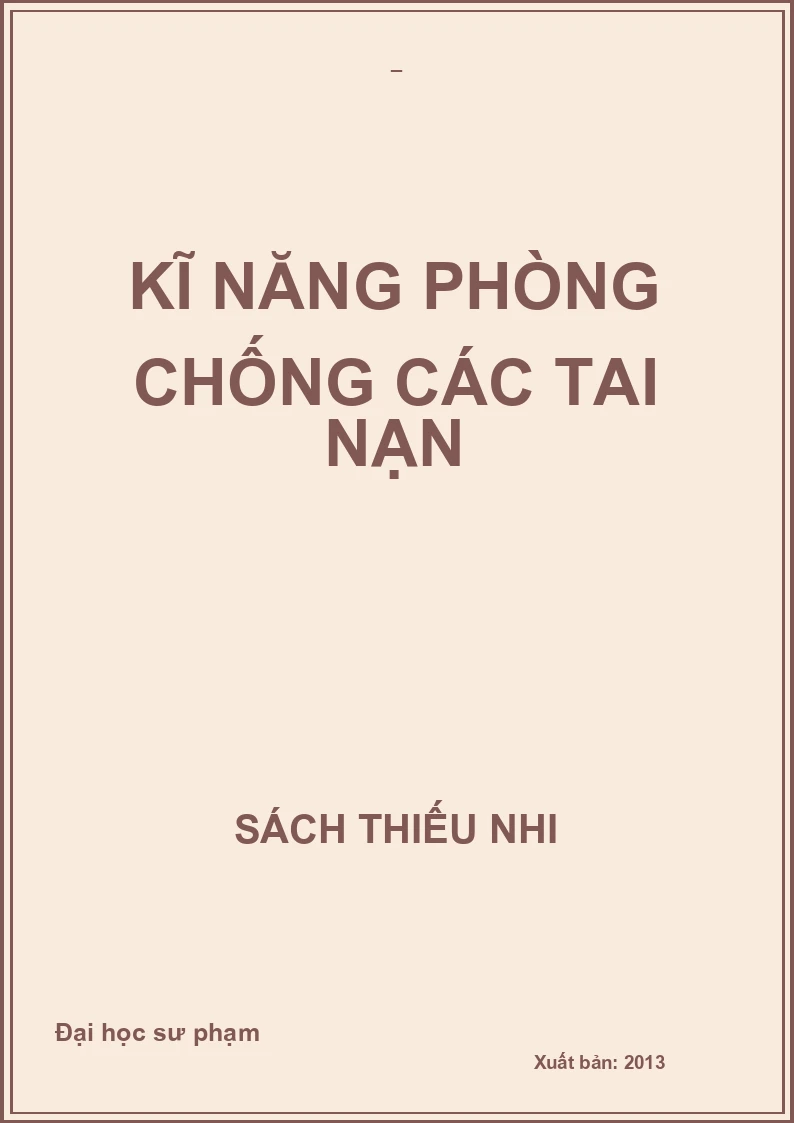 Kĩ năng phòng chống các tai nạn