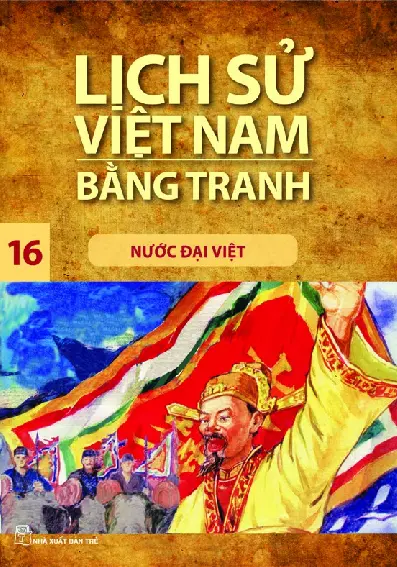 Lịch Sử Việt Nam Bằng Tranh - Tập 16 - Nước Đại Việt