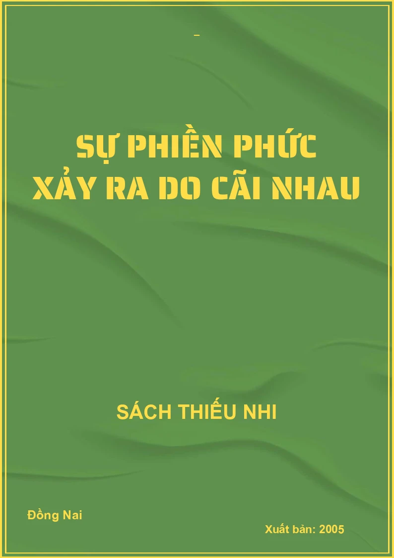 Sự phiền phức xảy ra do cãi nhau