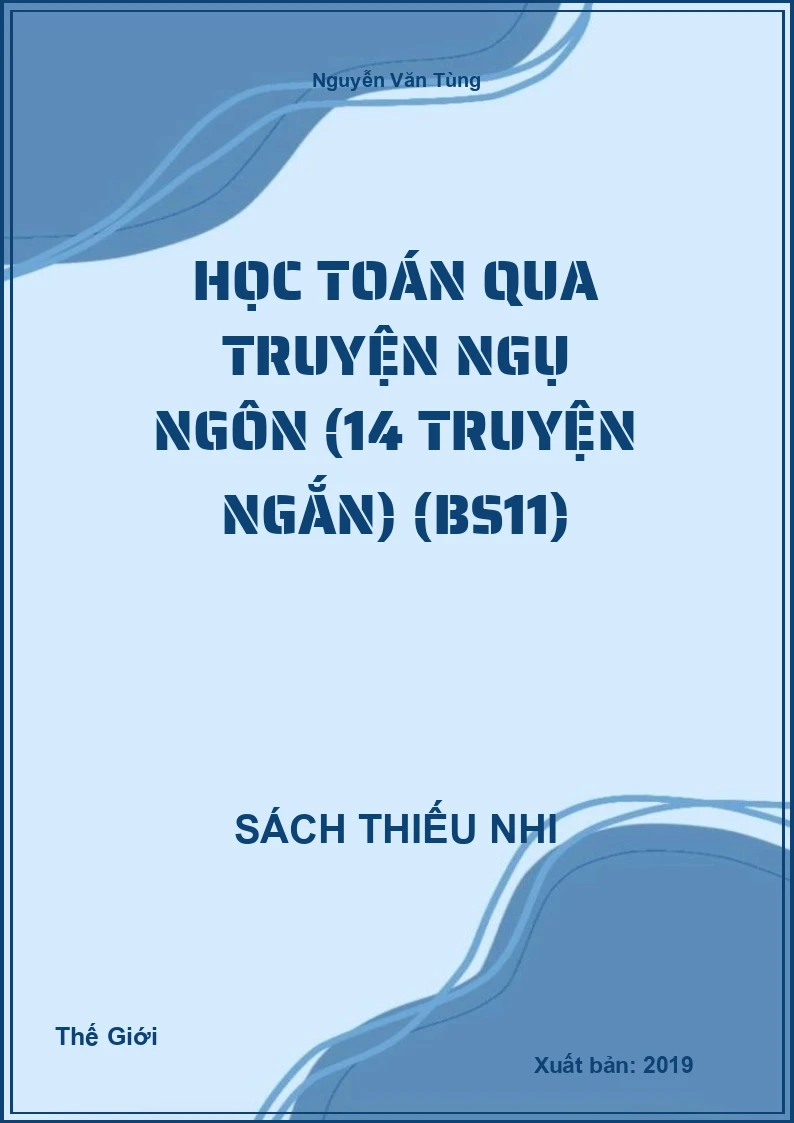 Học toán qua truyện ngụ ngôn (14 truyện ngắn) (BS11)