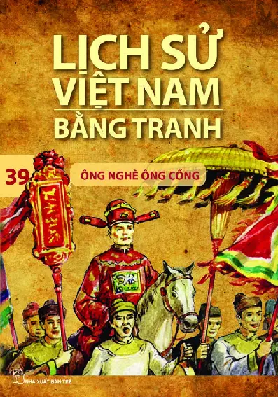 Lịch Sử Việt Nam Bằng Tranh - Tập 39 - Ông Nghè Ông Cống