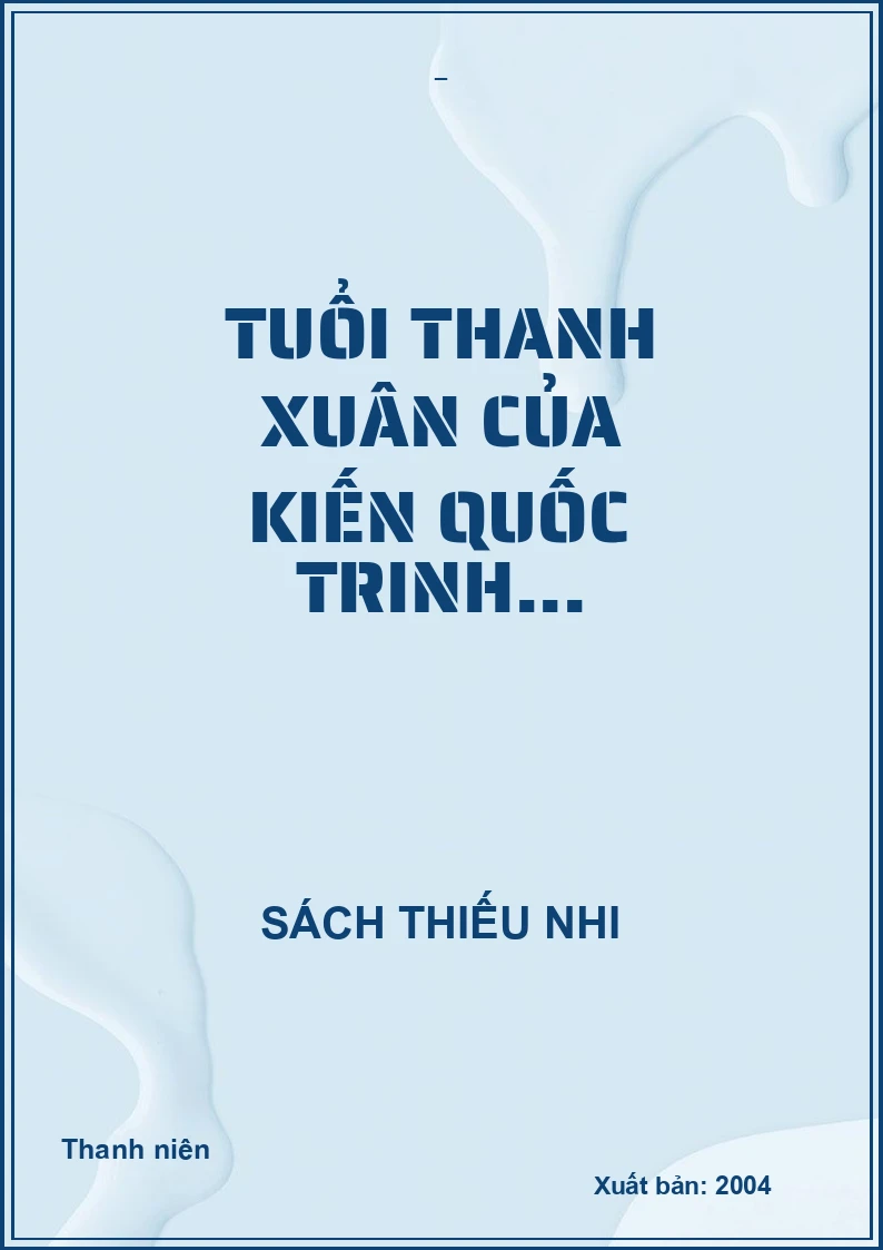 Tuổi thanh xuân của kiến Quốc Trinh