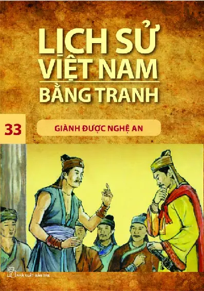 Lịch Sử Việt Nam Bằng Tranh - Tập 33 - Giành Được Nghệ An