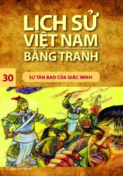 Lịch Sử Việt Nam Bằng Tranh - Tập 30 - Sự Tàn Bạo Của Giặc Minh