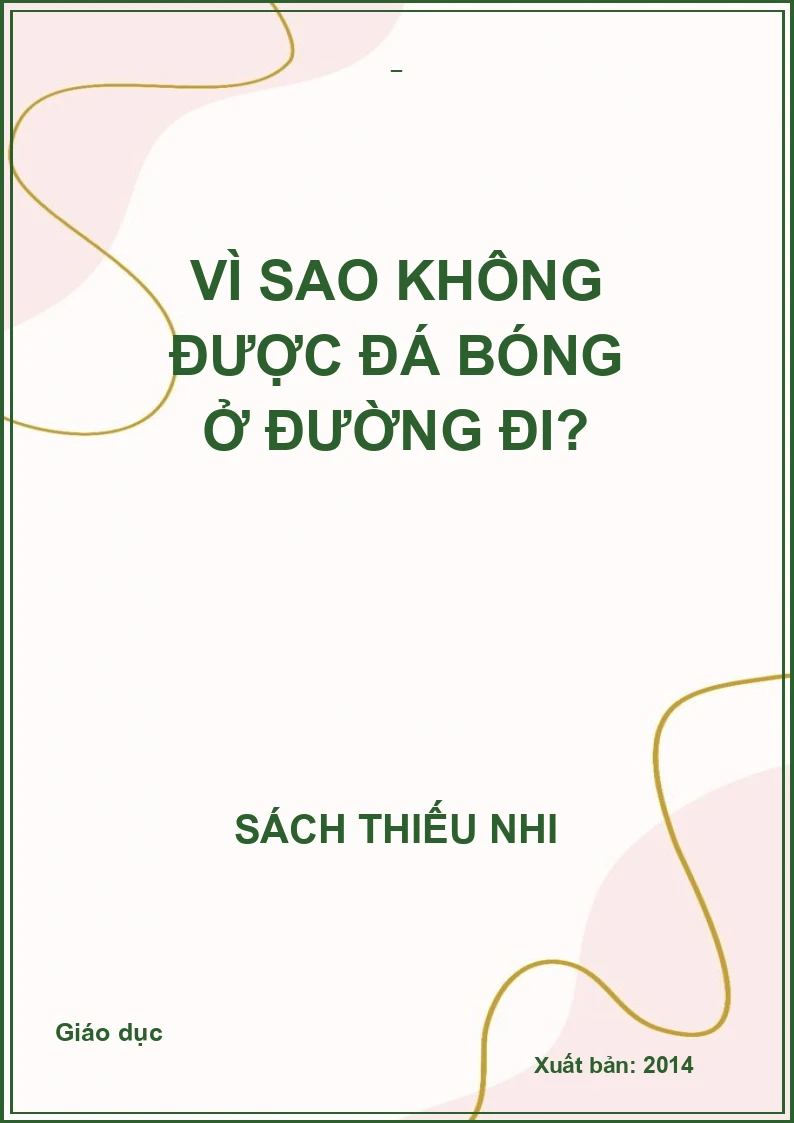 Vì sao không được đá bóng ở đường đi?