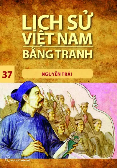 Lịch Sử Việt Nam Bằng Tranh - Tập 37 - Nguyễn Trãi