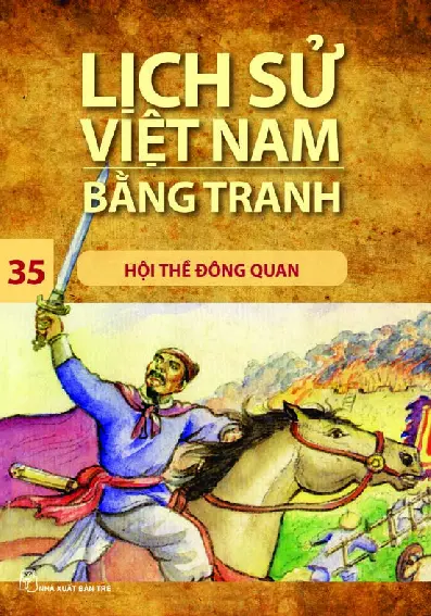 Lịch Sử Việt Nam Bằng Tranh - Tập 35 - Hội Thề Đông Quan