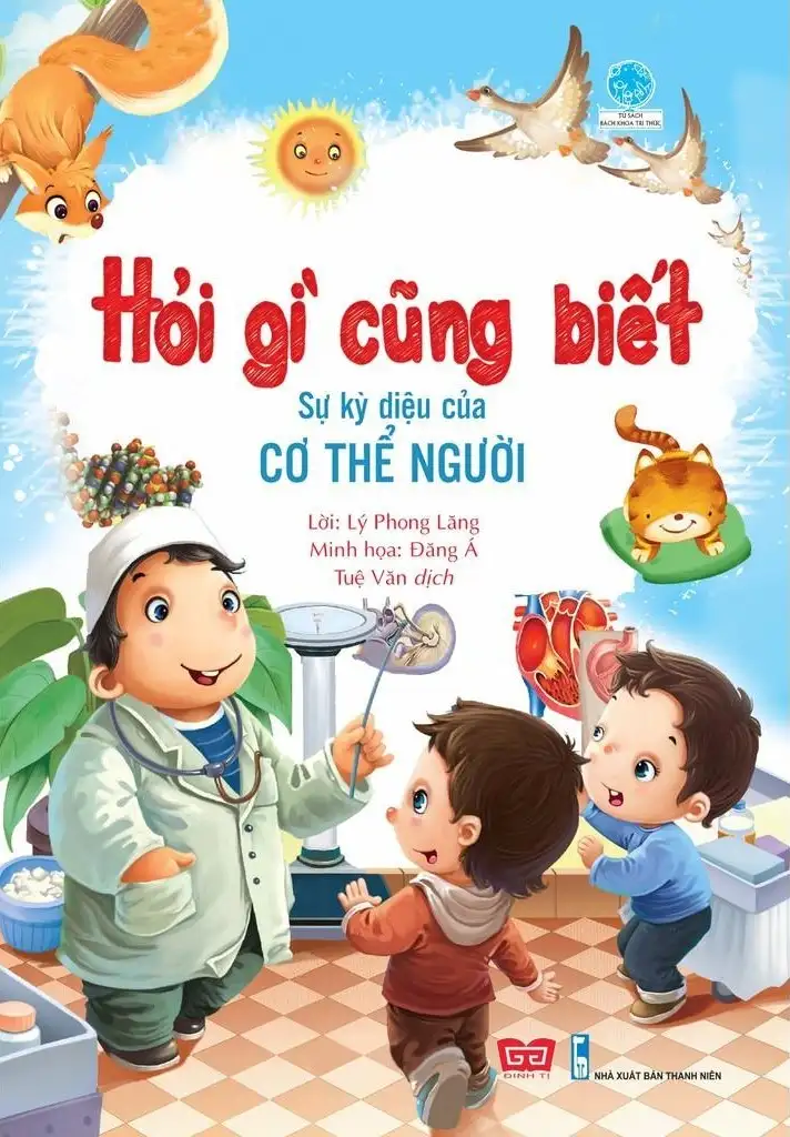 Hỏi Gì Cũng Biết - Sự Kỳ Diệu Của Cơ Thể Người