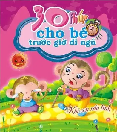 30 Phút Cho Bé Trước Giờ Đi Ngủ - Khỉ Con Xấu Tính