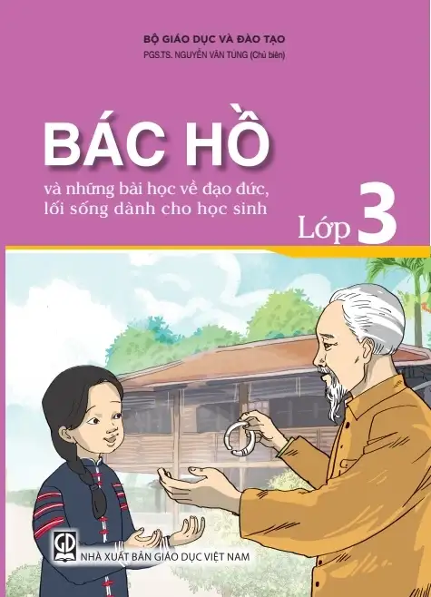 Bác Hồ và những bài học về đạo đức, lối sống dành cho học sinh - Lớp 3