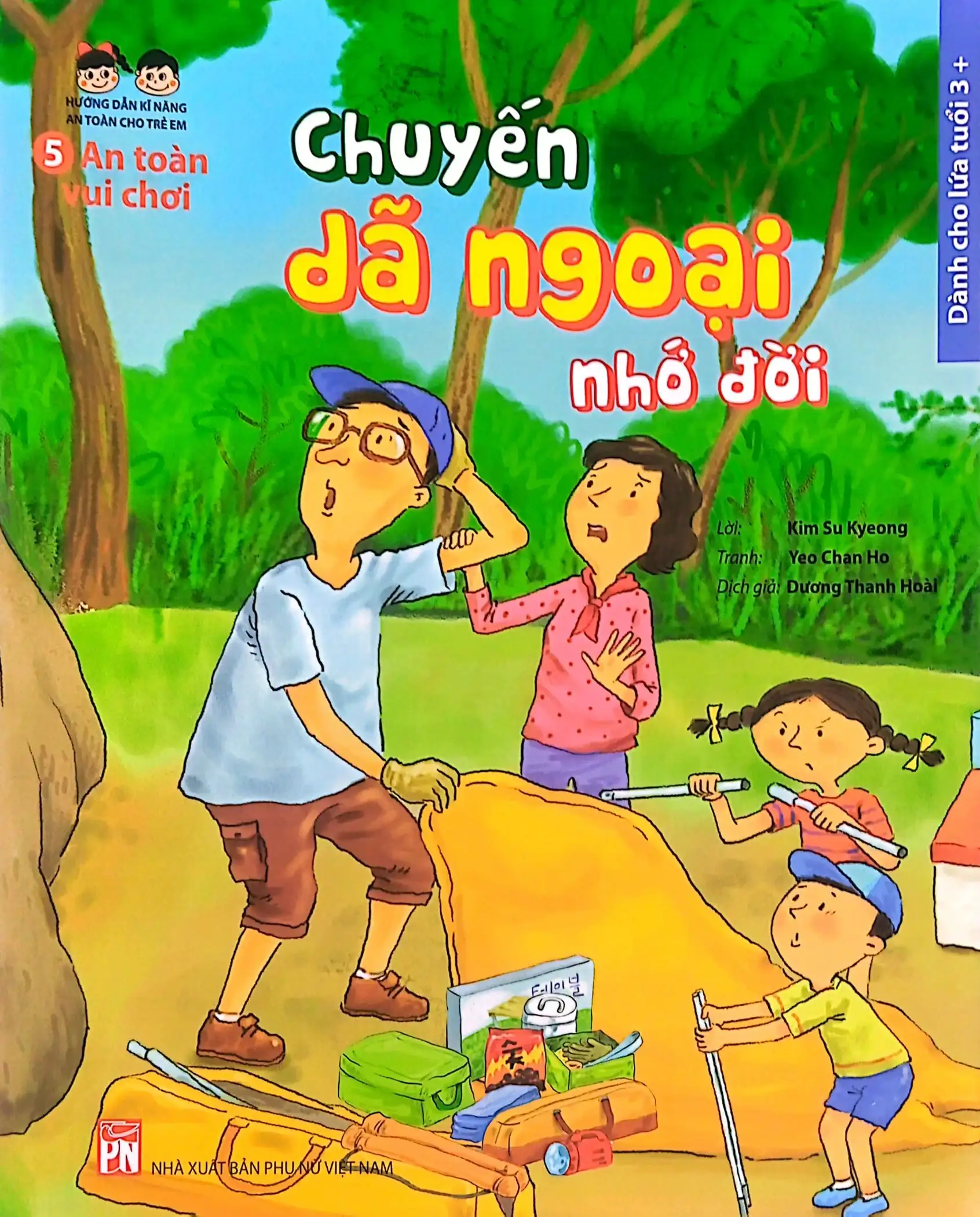 Hướng Dẫn Kĩ Năng An Toàn Cho Trẻ Em - An Toàn Vui Chơi: Chuyến Dã Ngoại Nhớ Đời
