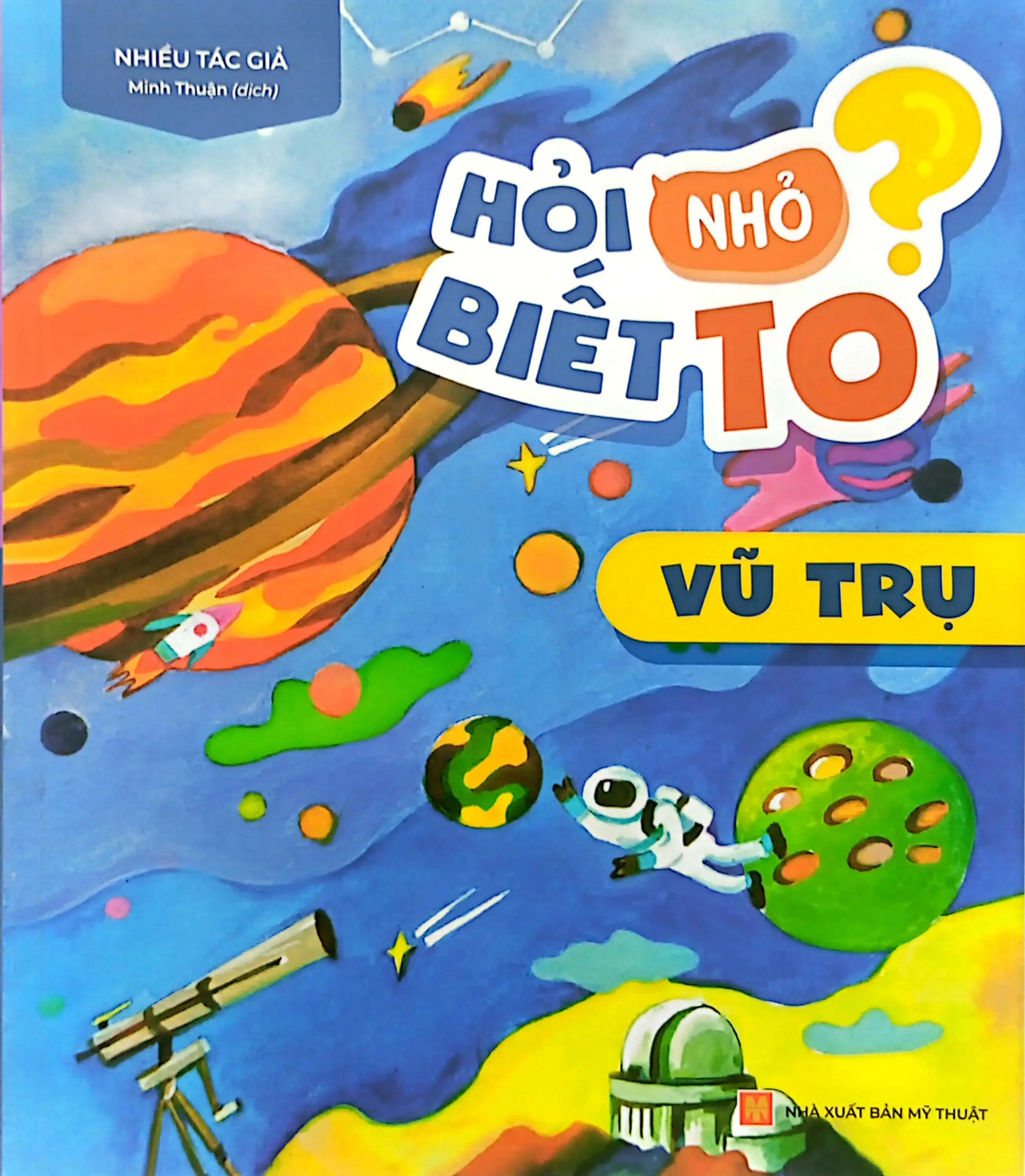 Hỏi Nhỏ Biết To - Vũ Trụ