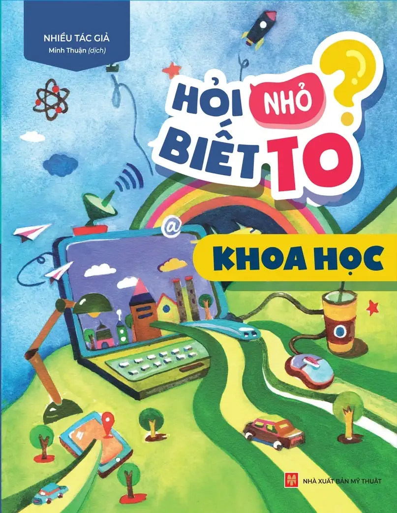Hỏi Nhỏ Biết To - Khoa Học