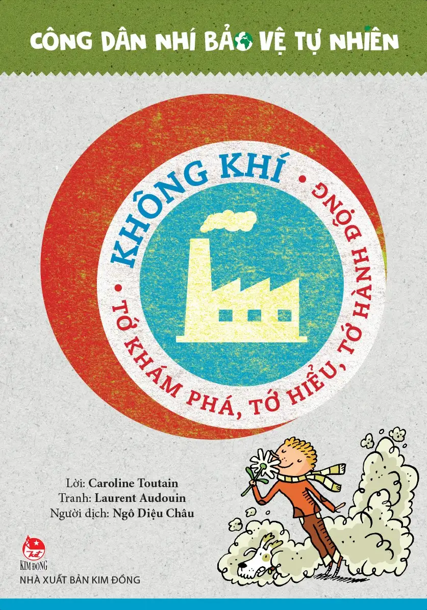 Không Khí - Tớ Khám Phá, Tớ Hiểu, Tớ Hành Động - Công Dân Nhí Bảo Vệ Tự Nhiên