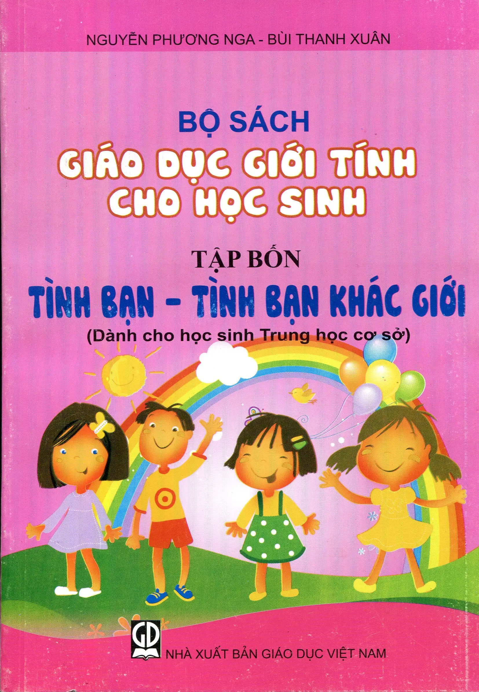 Bộ Sách Giáo Dục Giới Tính Cho Học Sinh - Tập 4: Tình Bạn - Tình Bạn Khác Giới