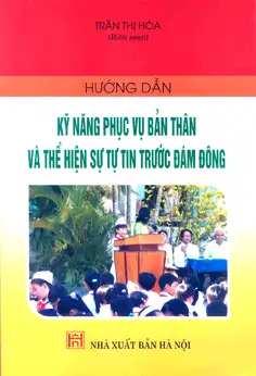 Hướng dẫn kỹ năng phục vụ bản thân và thể hiện sự tự tin trước đám đông