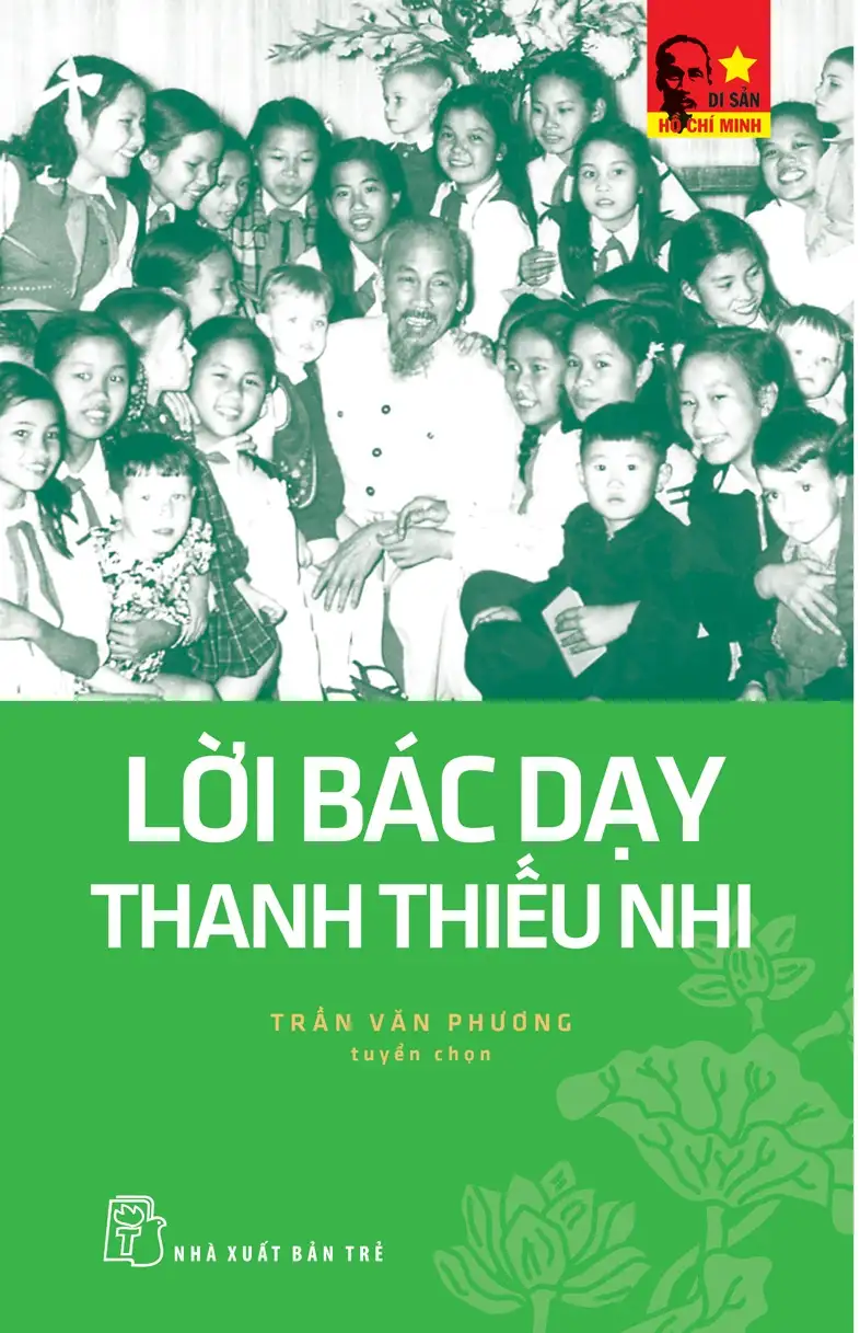 Di Sản Hồ Chí Minh - Lời Bác Dạy Thanh Thiếu Nhi