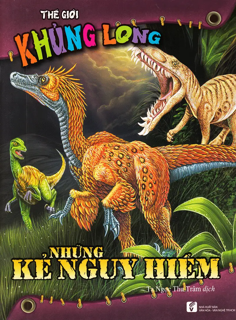 Sách Thế Giới Khủng Long - Những Kẻ Nguy Hiểm