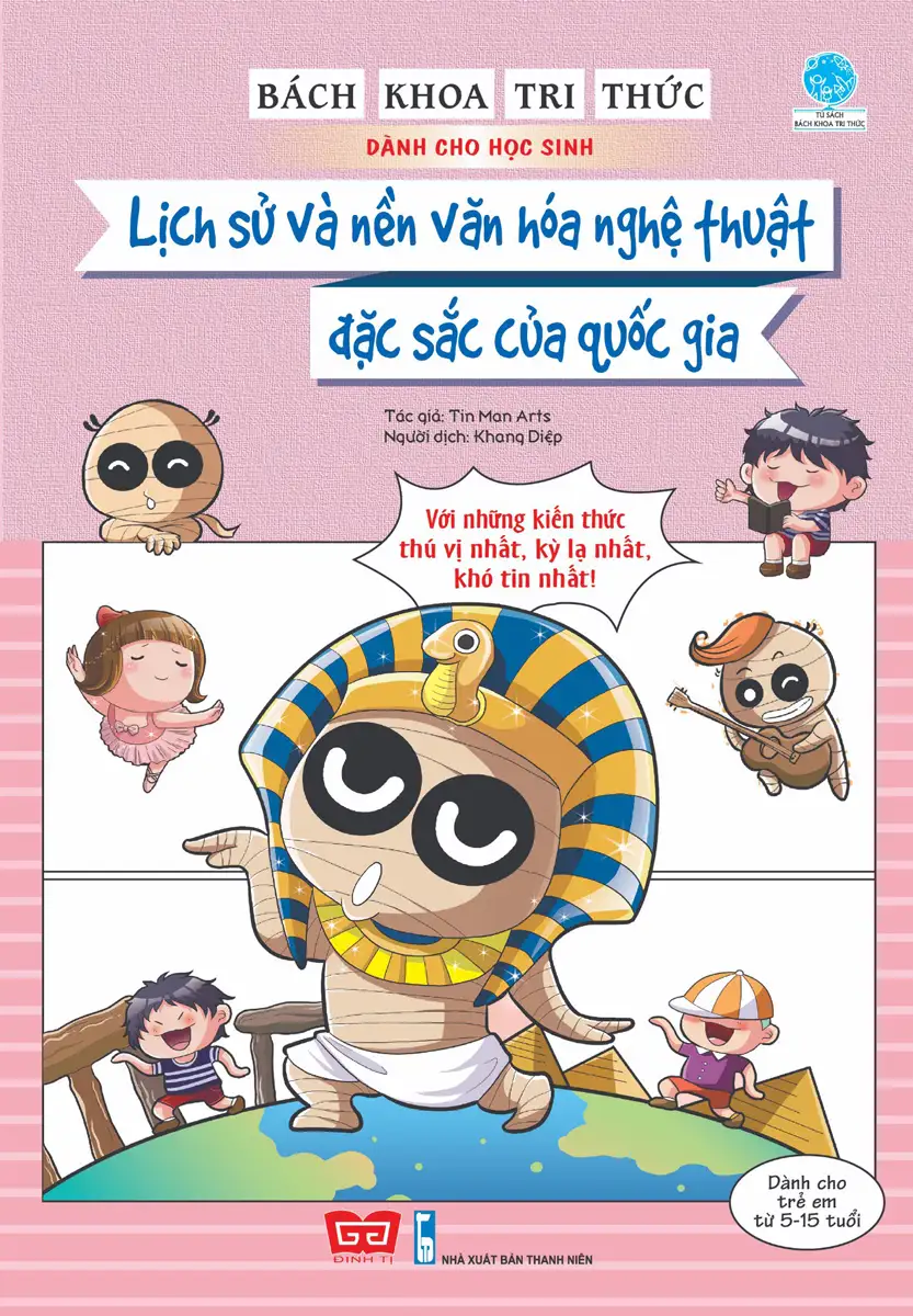 Bách Khoa Tri Thức Dành Cho Học Sinh - Lịch Sử Và Nền Văn Hóa Nghệ Thuật Đặc Sắc Của Quốc Gia