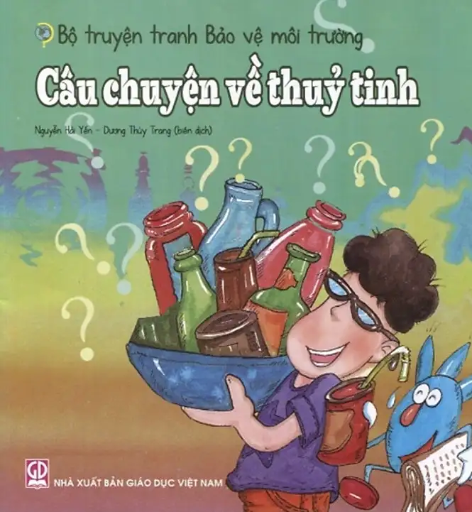 Bộ Truyện Tranh Bảo Vệ Môi Trường - Câu Chuyện Về Thủy Tinh