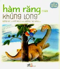 Những người bạn ngộ nghĩnh - Hàm răng của khủng long