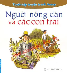 Tuyển tập truyện tranh Aesop - Người nông dân và các con trai